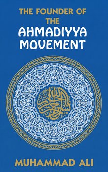 The Founder of the Ahmadiyya Movement